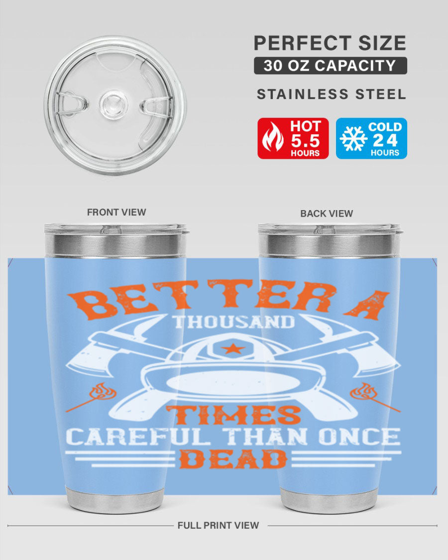 Better a thousand times careful than once dead Style 90# tumbler in stainless steel with a copper lining, showcasing its sleek design and drink-thru lid.