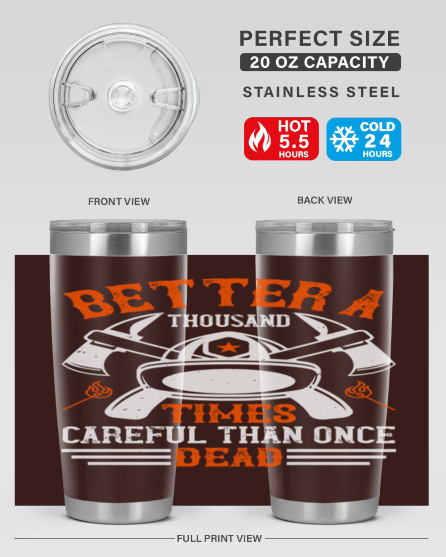Better a thousand times careful than once dead Style 90# tumbler in stainless steel with a copper lining, showcasing its sleek design and drink-thru lid.