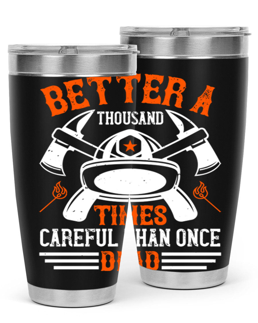 Better a thousand times careful than once dead Style 90# tumbler in stainless steel with a copper lining, showcasing its sleek design and drink-thru lid.