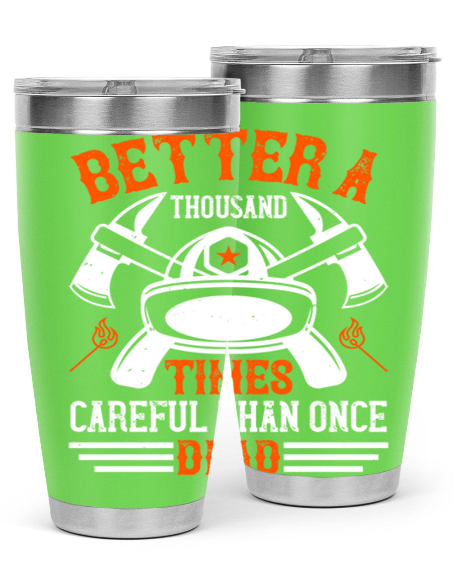 Better a thousand times careful than once dead Style 90# tumbler in stainless steel with a copper lining, showcasing its sleek design and drink-thru lid.