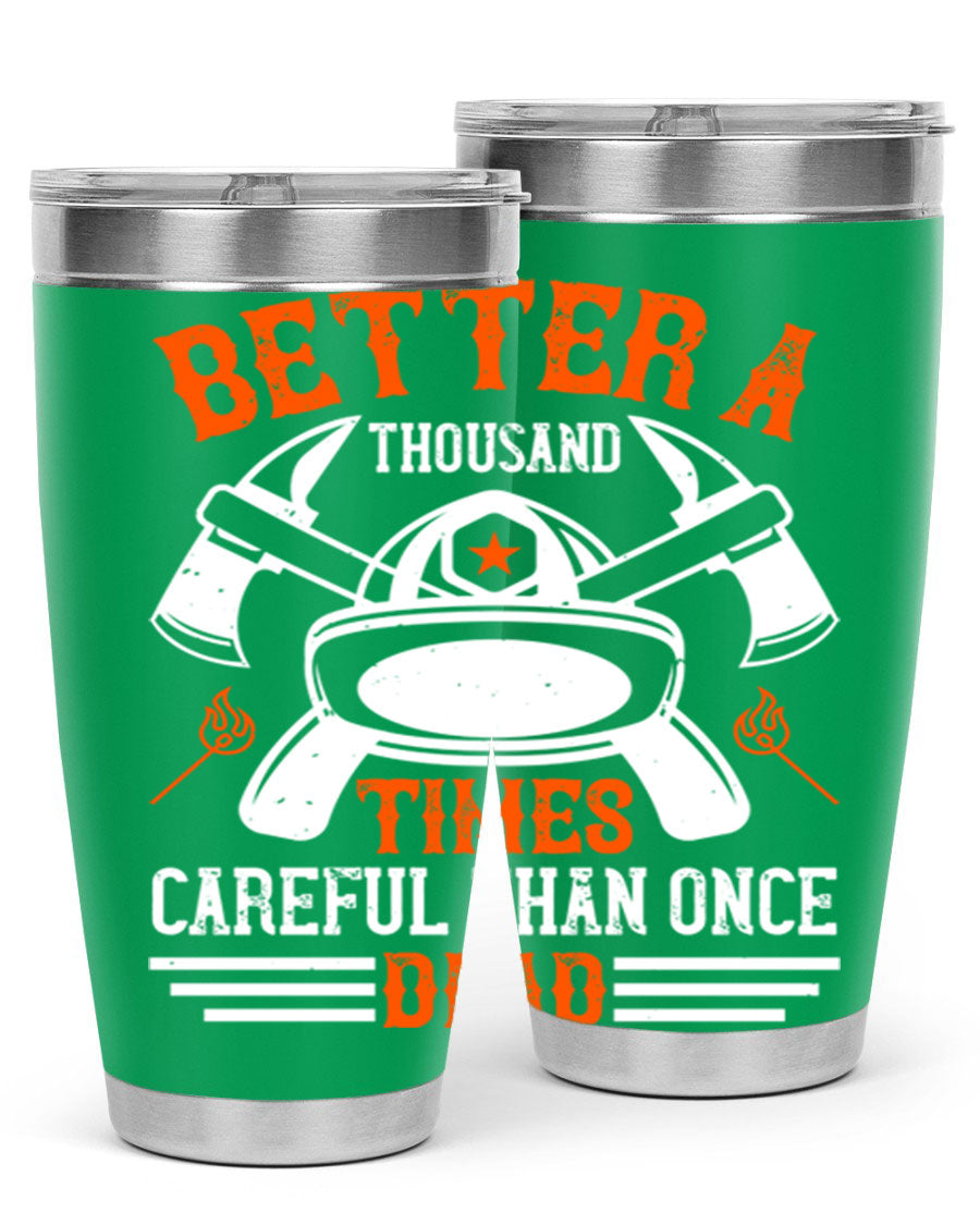 Better a thousand times careful than once dead Style 90# tumbler in stainless steel with a copper lining, showcasing its sleek design and drink-thru lid.