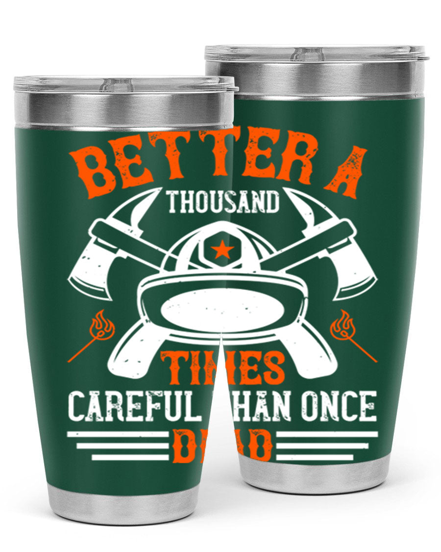 Better a thousand times careful than once dead Style 90# tumbler in stainless steel with a copper lining, showcasing its sleek design and drink-thru lid.