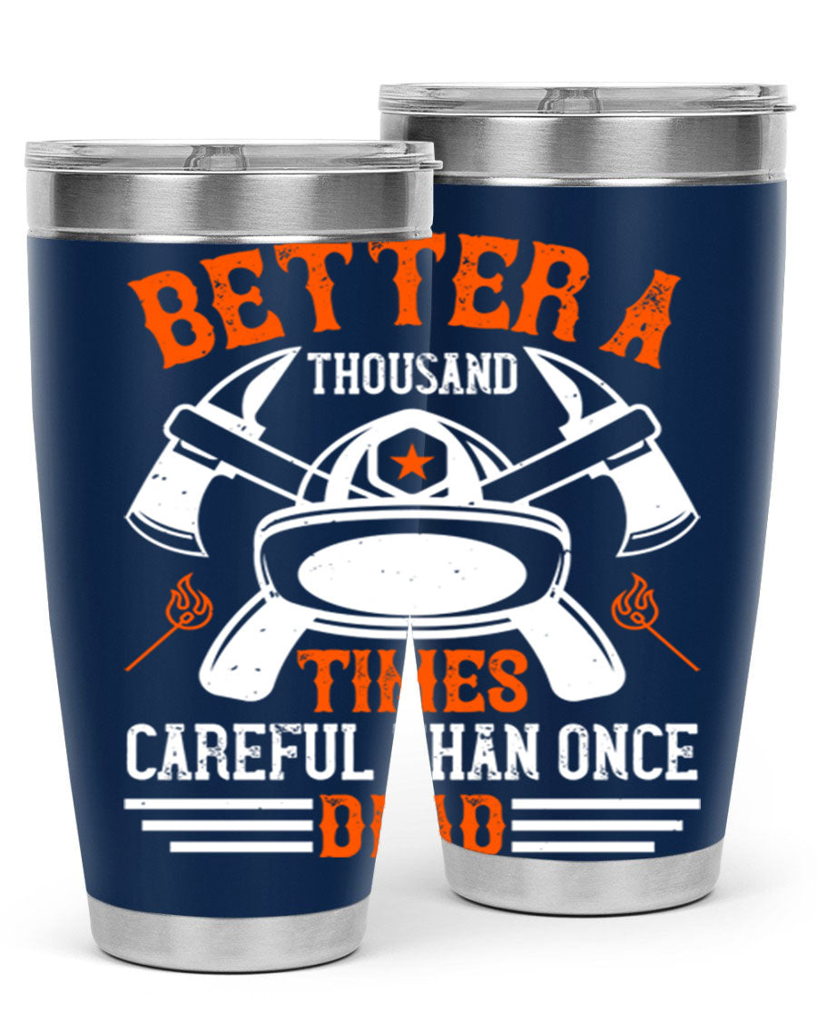 Better a thousand times careful than once dead Style 90# tumbler in stainless steel with a copper lining, showcasing its sleek design and drink-thru lid.