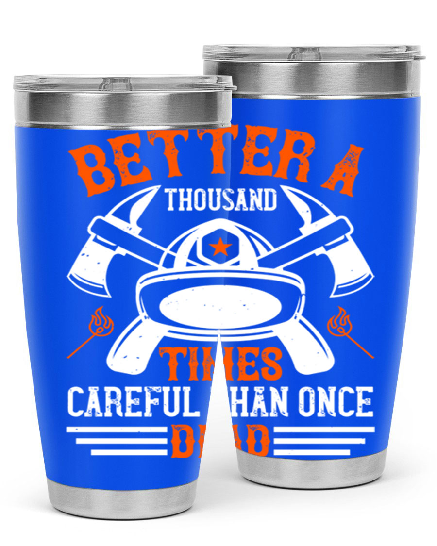 Better a thousand times careful than once dead Style 90# tumbler in stainless steel with a copper lining, showcasing its sleek design and drink-thru lid.