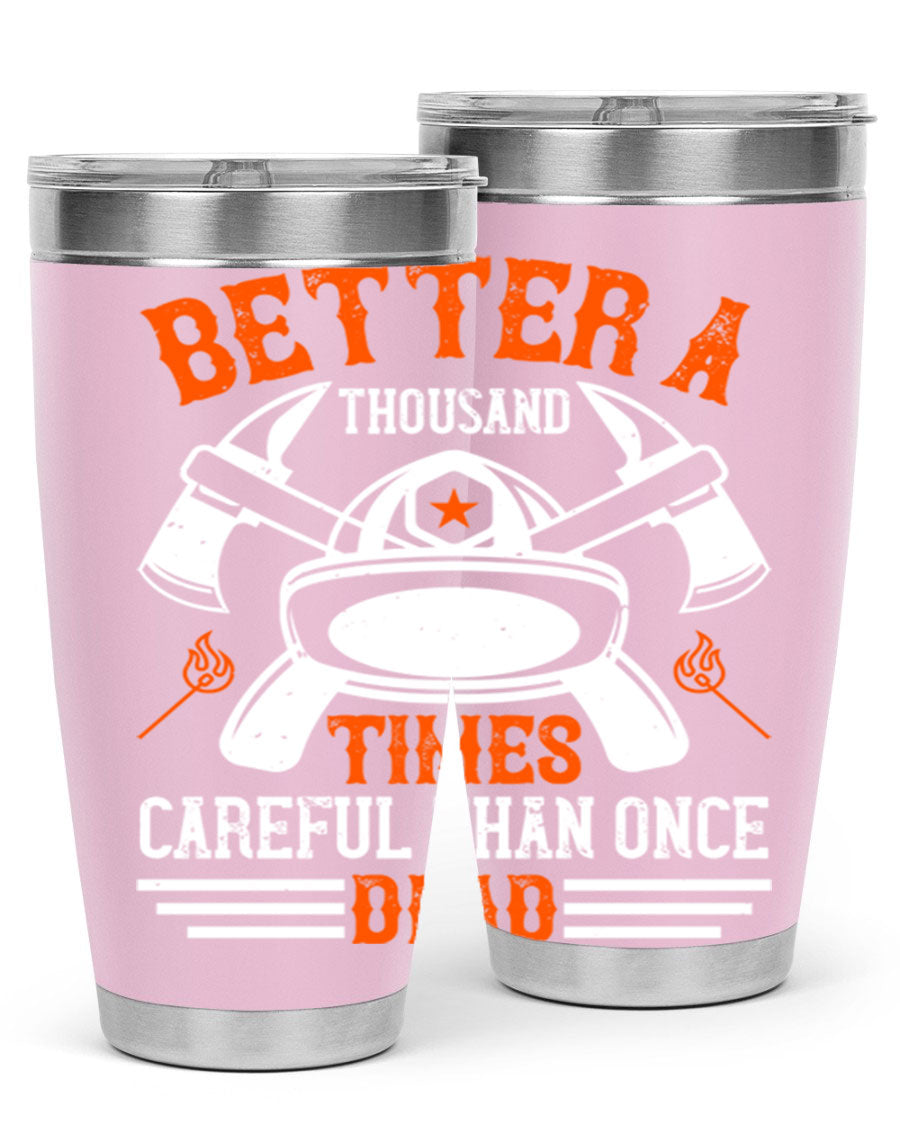Better a thousand times careful than once dead Style 90# tumbler in stainless steel with a copper lining, showcasing its sleek design and drink-thru lid.