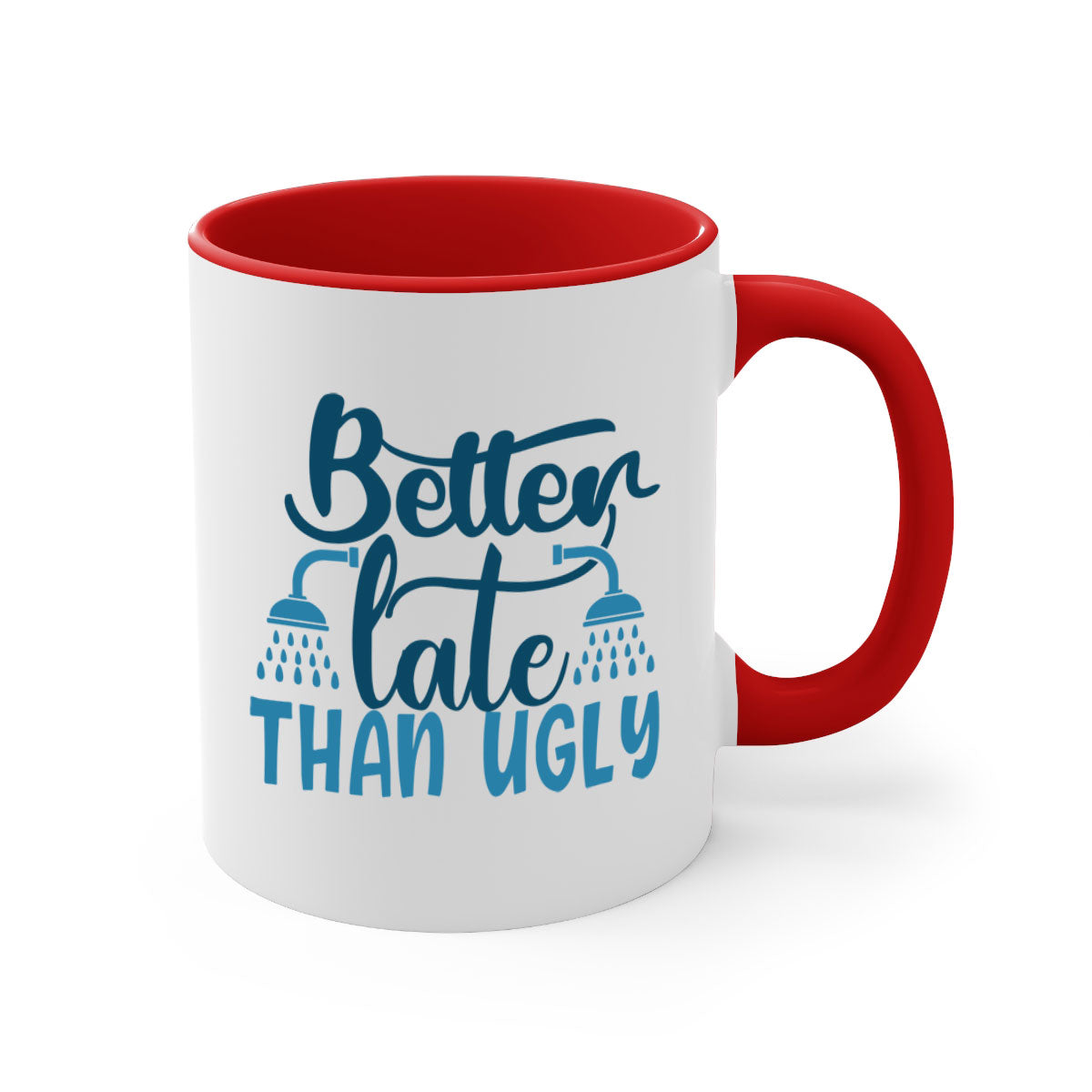 Better Late Than Ugly 88# Bathroom Mug with colorful handle and interior, glossy finish, available in two sizes.