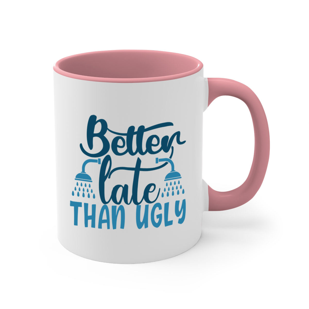 Better Late Than Ugly 88# Bathroom Mug with colorful handle and interior, glossy finish, available in two sizes.