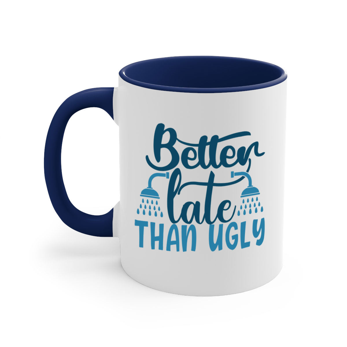 Better Late Than Ugly 88# Bathroom Mug with colorful handle and interior, glossy finish, available in two sizes.