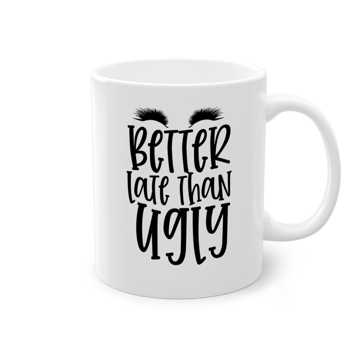 Better Late Than Ugly design Style 249# ceramic mug with a glossy finish, featuring a colored handle and interior, available in five colors.