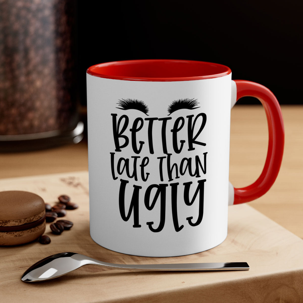 Better Late Than Ugly design Style 249# ceramic mug with a glossy finish, featuring a colored handle and interior, available in five colors.