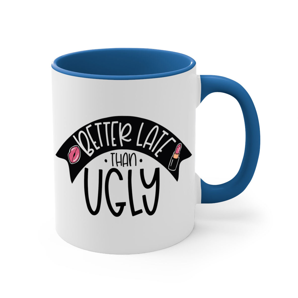 Better Late Than Ugly Style 132# ceramic coffee mug with a glossy finish and colorful handle, available in multiple colors.