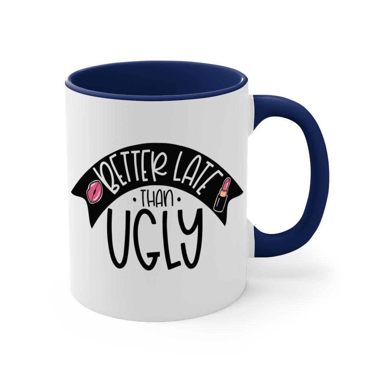 Better Late Than Ugly Style 132# ceramic coffee mug with a glossy finish and colorful handle, available in multiple colors.
