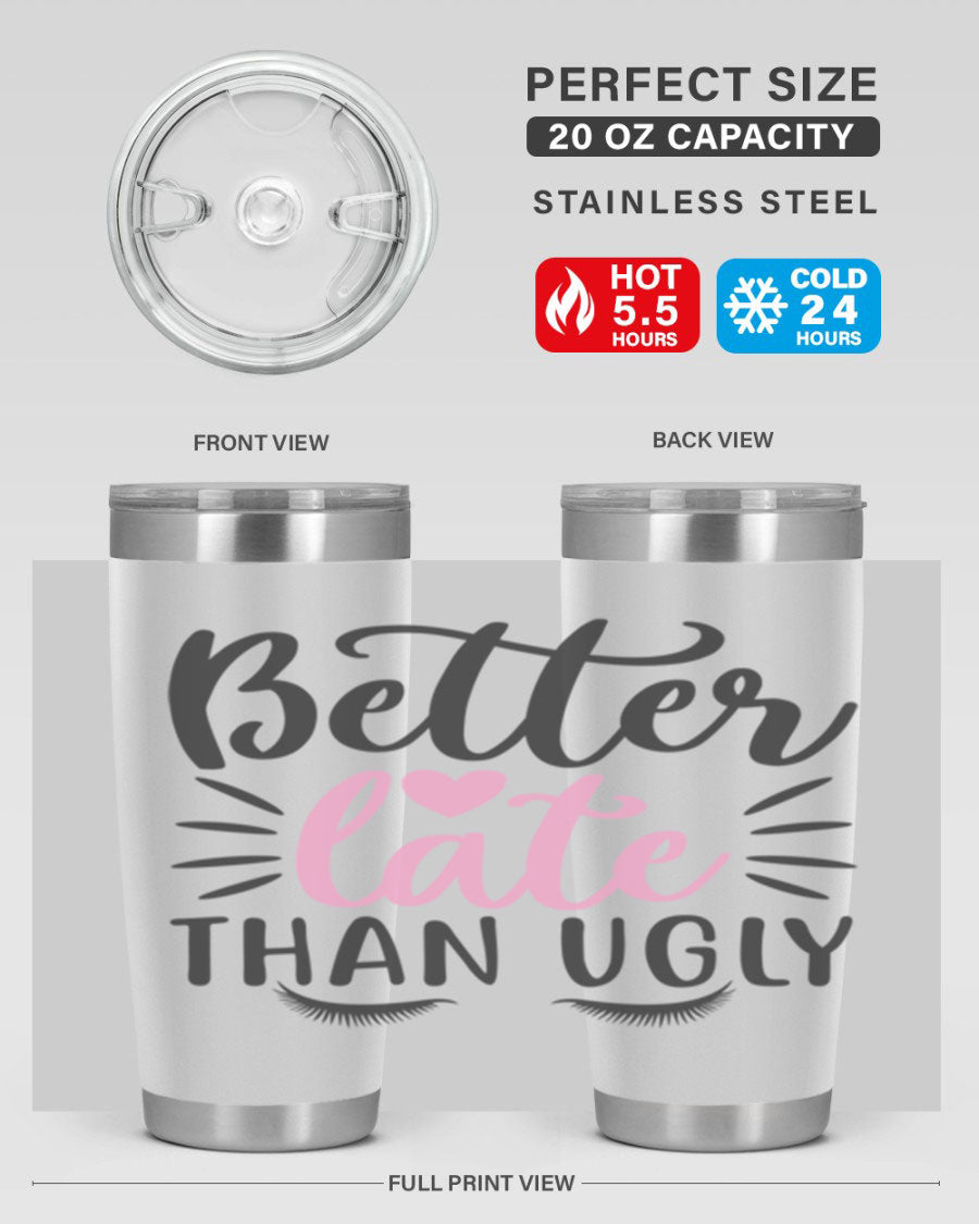 Better Late Than Ugly Style 162# Tumbler in 20oz and 30oz sizes, showcasing its sleek stainless steel design and drink-thru lid.