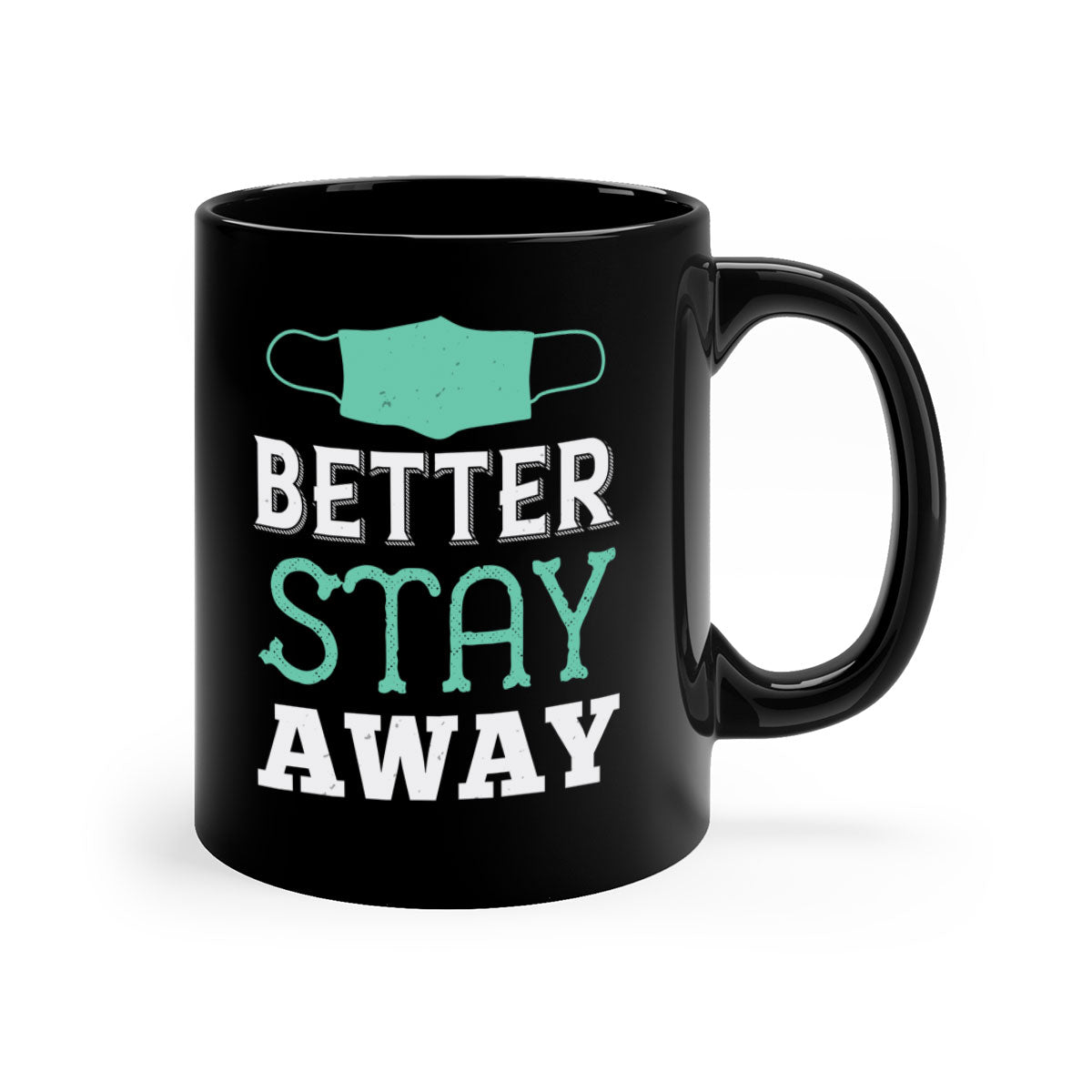 Better Stay Away Style 37# Mug with colorful handle and glossy finish, available in multiple colors and sizes.