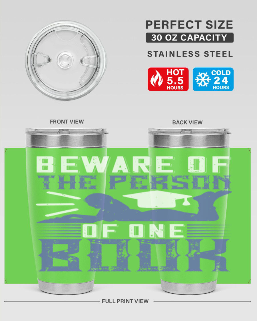 Beware of the Person of One Book 20oz Tumbler featuring double wall vacuum insulation and a stylish design, perfect for hot and cold beverages.