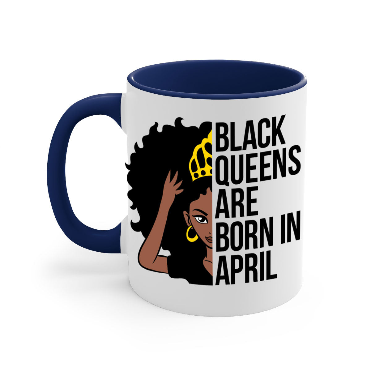 Black Queens Are Born in April Mug with two-tone design, featuring a colored handle and glossy finish.