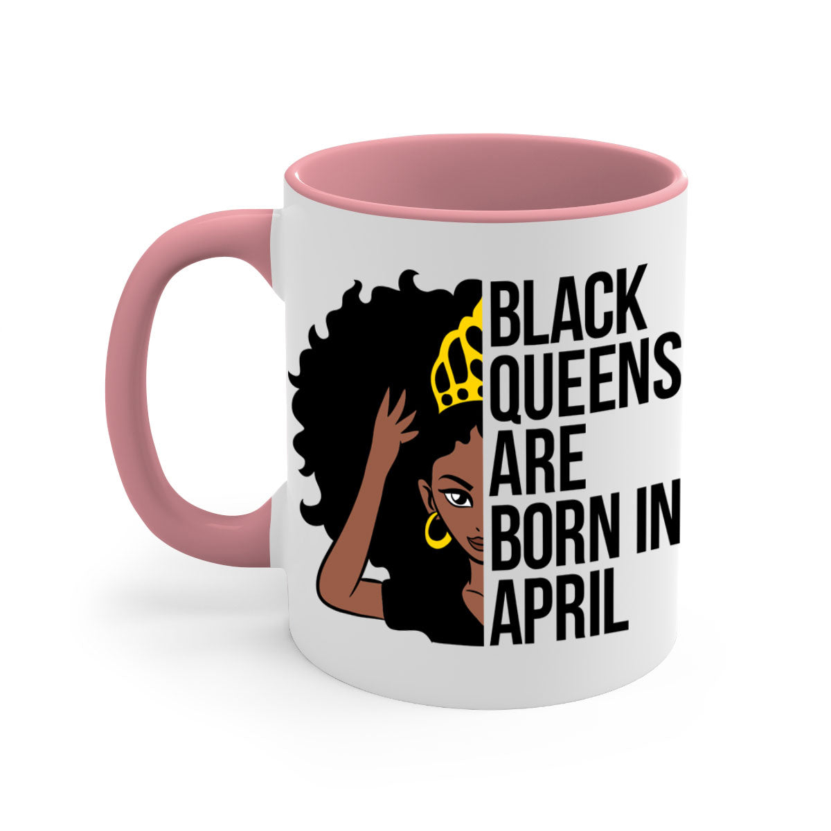 Black Queens Are Born in April Mug with two-tone design, featuring a colored handle and glossy finish.