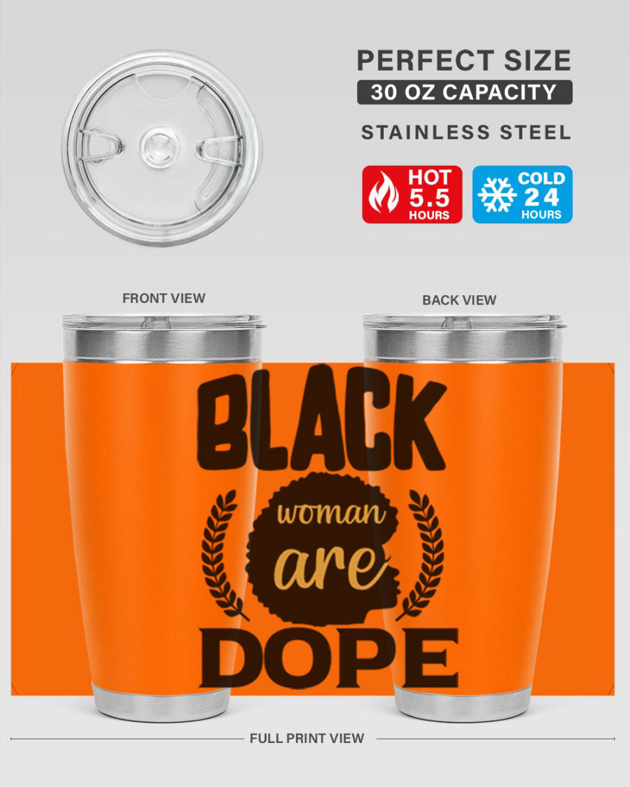 Black Woman Are Dope 20oz Tumbler featuring double wall vacuum stainless steel with a stylish design celebrating Black excellence.