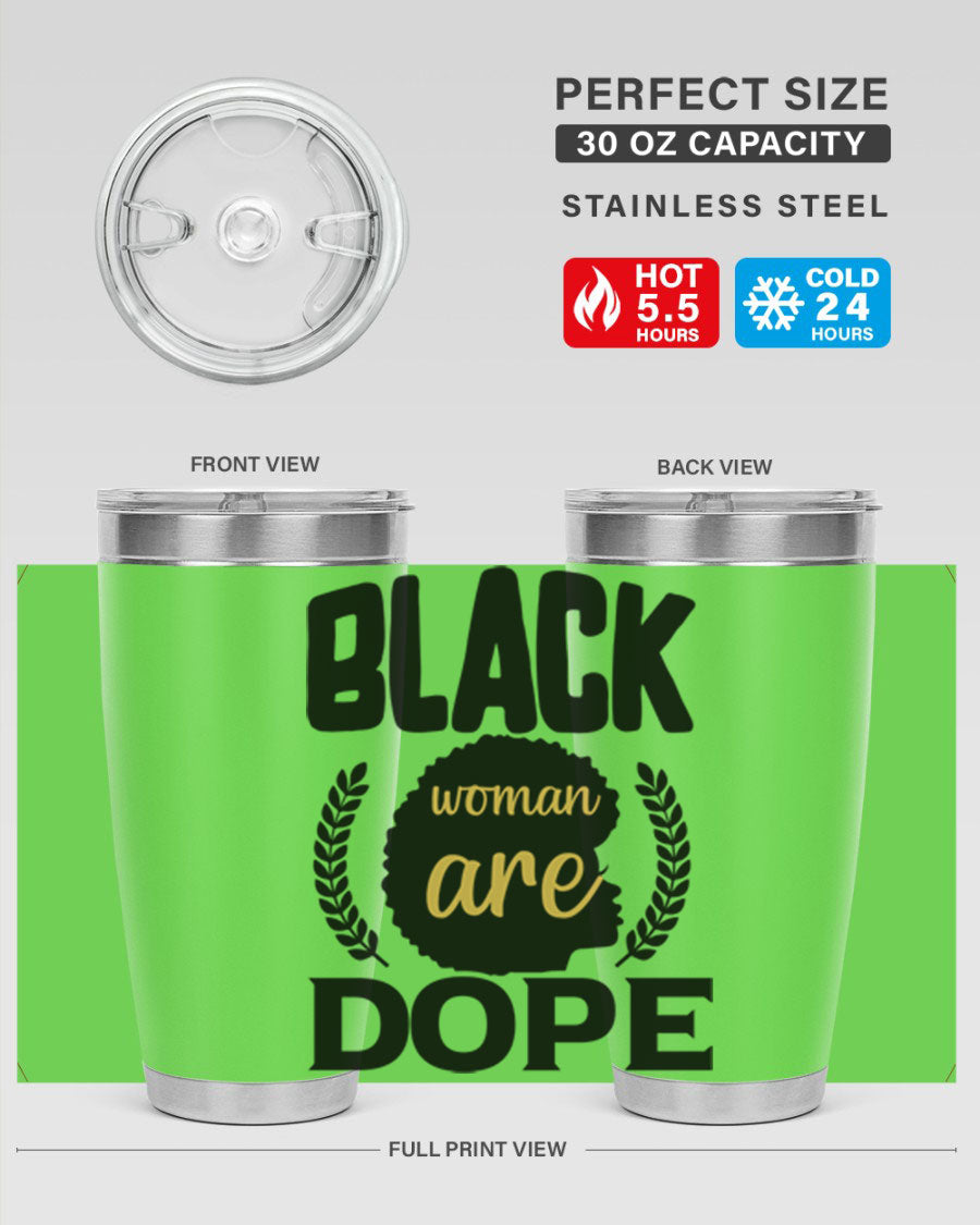 Black Woman Are Dope 20oz Tumbler featuring double wall vacuum stainless steel with a stylish design celebrating Black excellence.