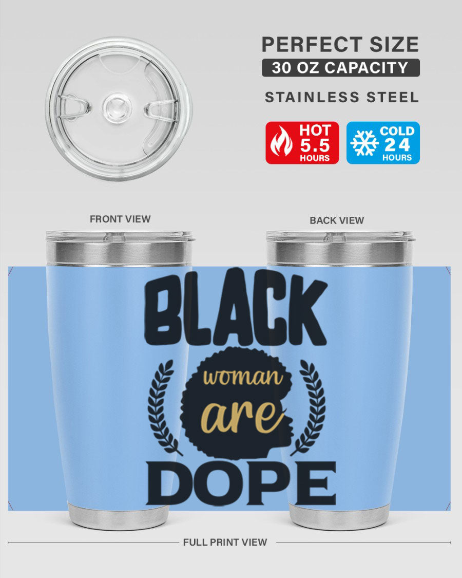 Black Woman Are Dope 20oz Tumbler featuring double wall vacuum stainless steel with a stylish design celebrating Black excellence.
