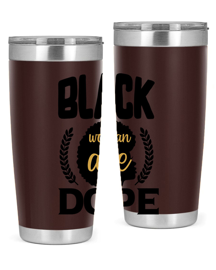 Black Woman Are Dope 20oz Tumbler featuring double wall vacuum stainless steel with a stylish design celebrating Black excellence.