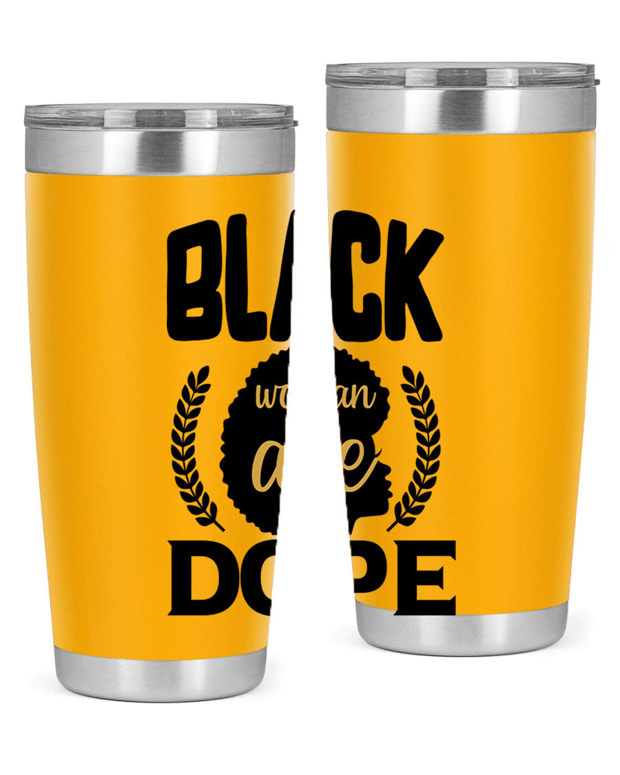 Black Woman Are Dope 20oz Tumbler featuring double wall vacuum stainless steel with a stylish design celebrating Black excellence.