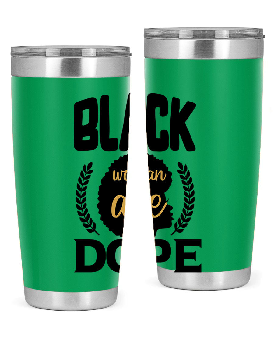 Black Woman Are Dope 20oz Tumbler featuring double wall vacuum stainless steel with a stylish design celebrating Black excellence.