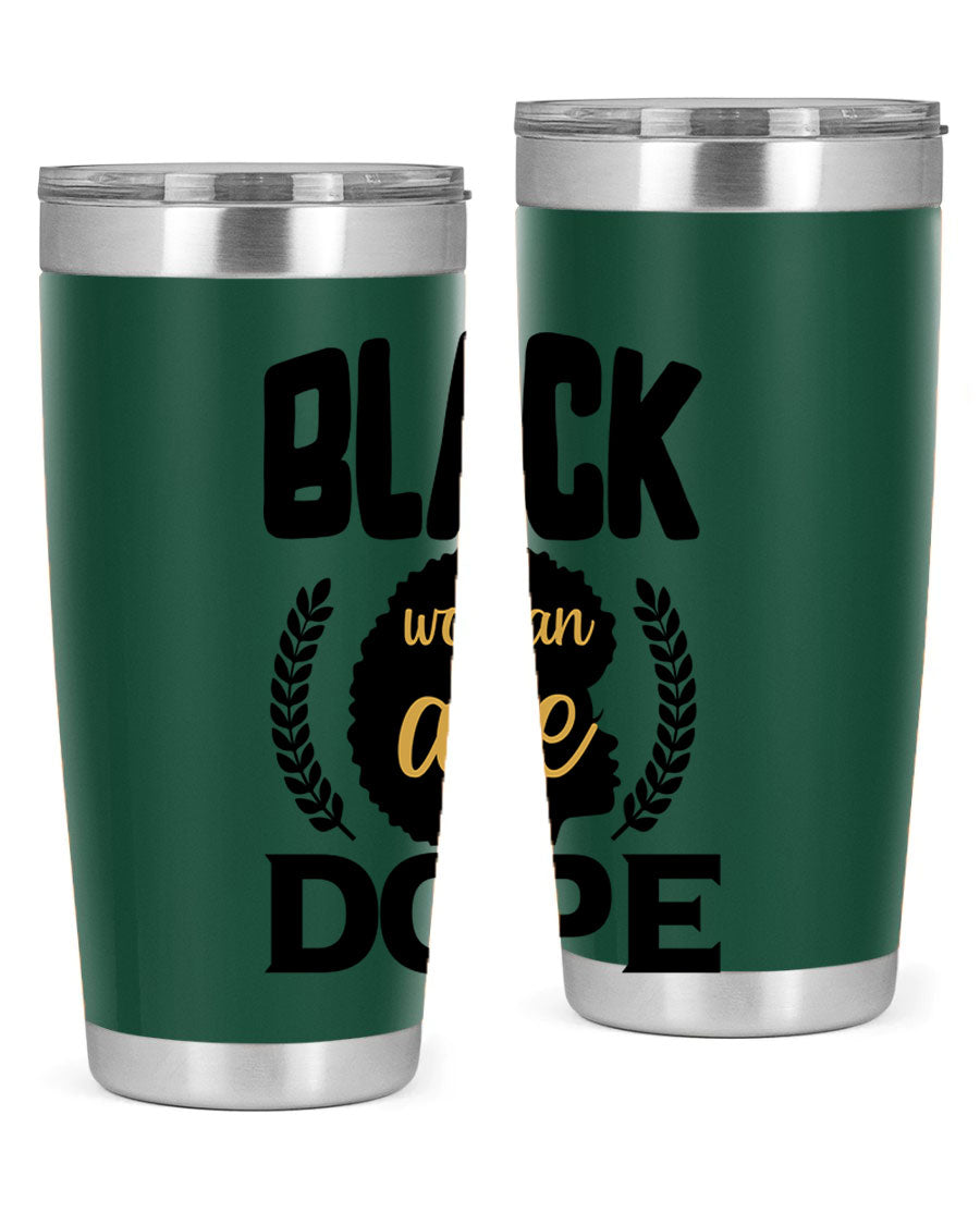 Black Woman Are Dope 20oz Tumbler featuring double wall vacuum stainless steel with a stylish design celebrating Black excellence.