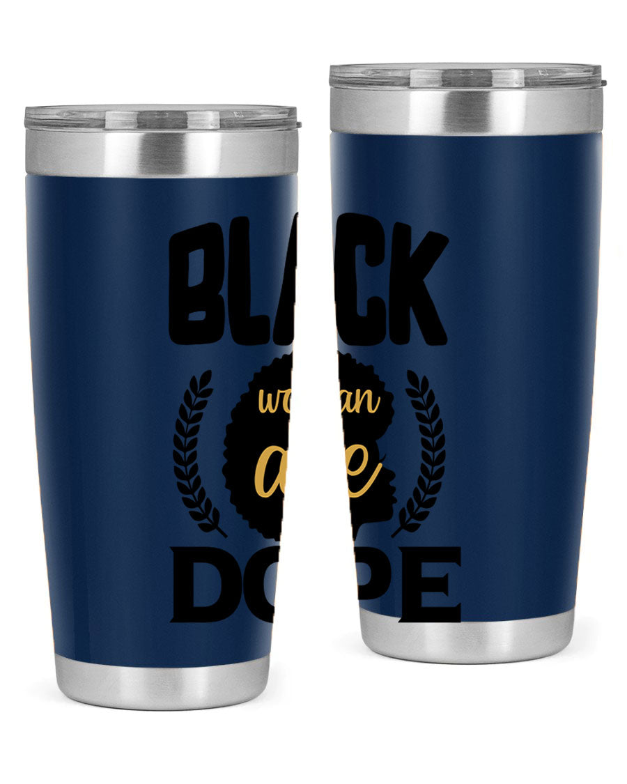 Black Woman Are Dope 20oz Tumbler featuring double wall vacuum stainless steel with a stylish design celebrating Black excellence.