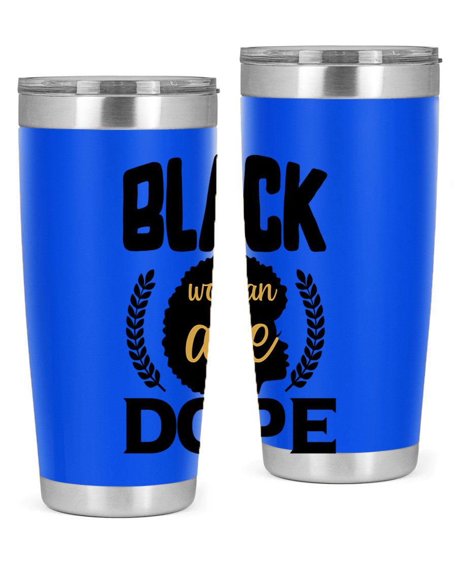 Black Woman Are Dope 20oz Tumbler featuring double wall vacuum stainless steel with a stylish design celebrating Black excellence.