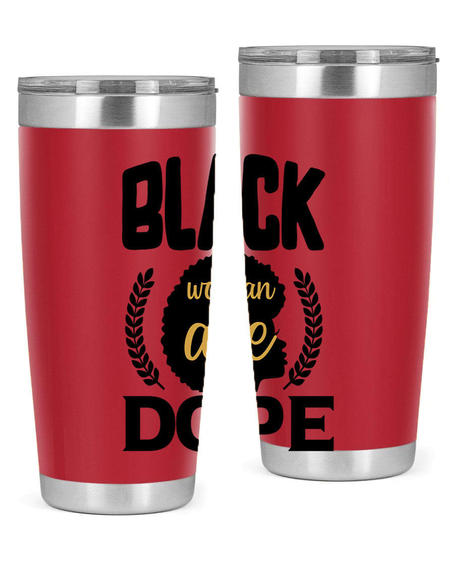 Black Woman Are Dope 20oz Tumbler featuring double wall vacuum stainless steel with a stylish design celebrating Black excellence.