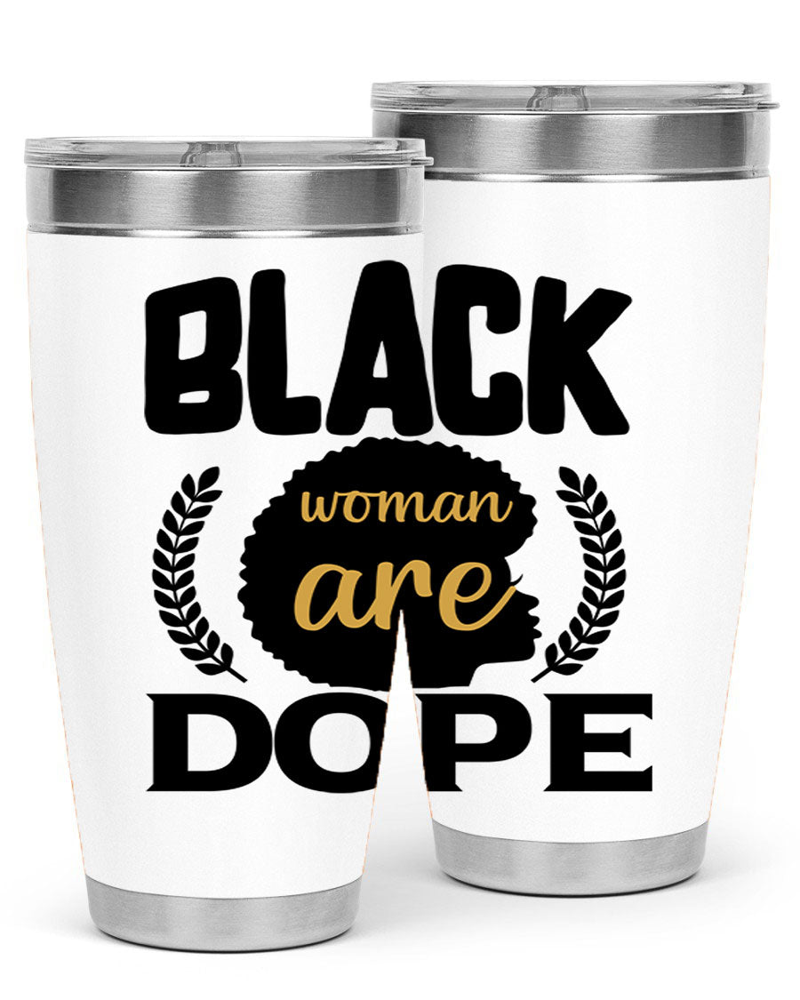 Black Woman Are Dope 20oz Tumbler featuring double wall vacuum stainless steel with a stylish design celebrating Black excellence.