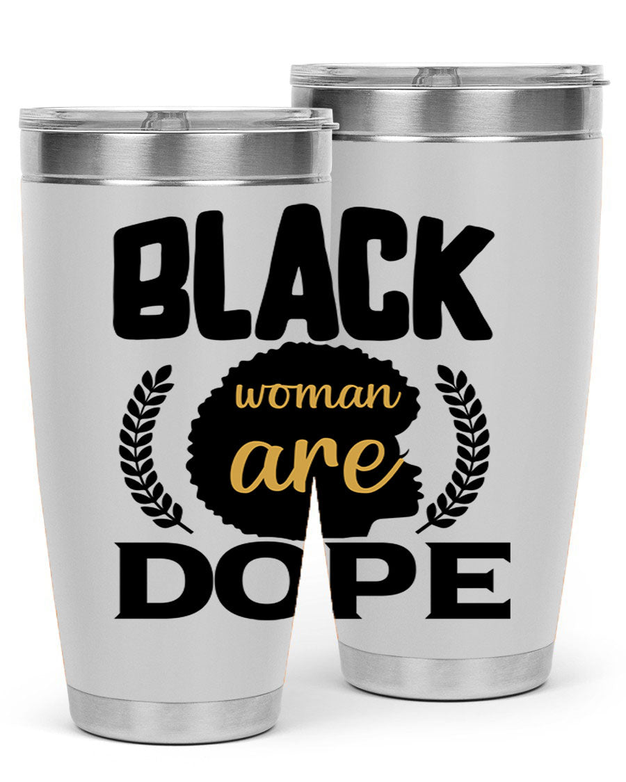 Black Woman Are Dope 20oz Tumbler featuring double wall vacuum stainless steel with a stylish design celebrating Black excellence.