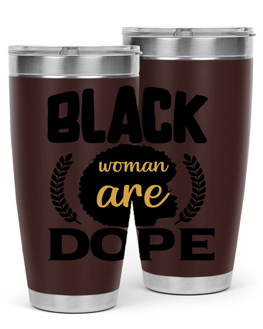 Black Woman Are Dope 20oz Tumbler featuring double wall vacuum stainless steel with a stylish design celebrating Black excellence.