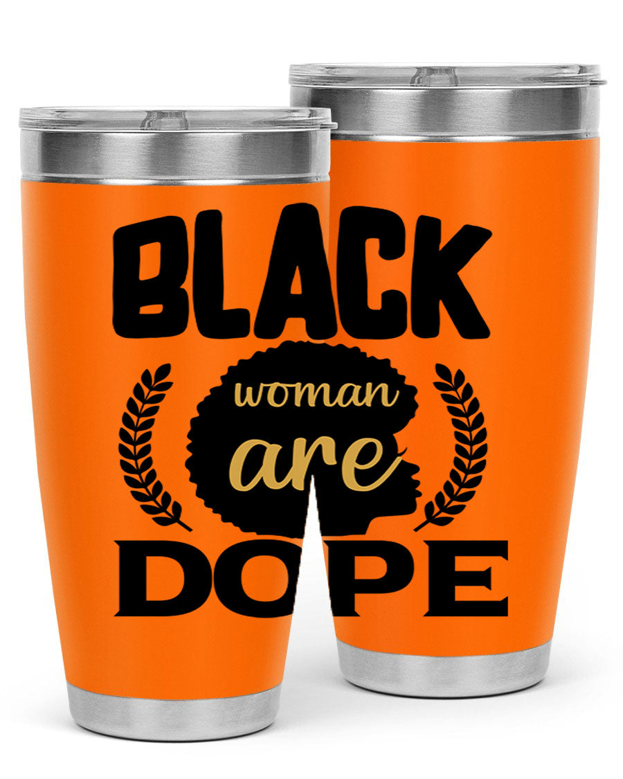 Black Woman Are Dope 20oz Tumbler featuring double wall vacuum stainless steel with a stylish design celebrating Black excellence.