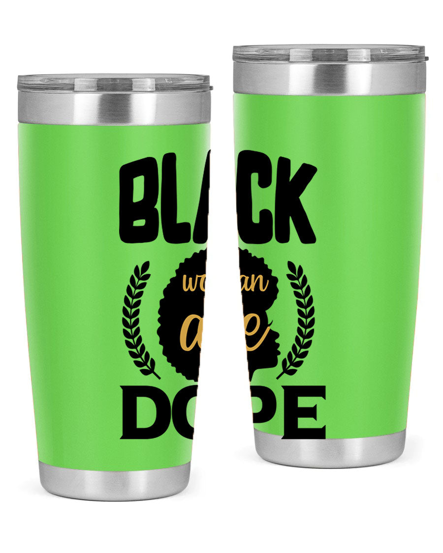 Black Woman Are Dope 20oz Tumbler featuring double wall vacuum stainless steel with a stylish design celebrating Black excellence.