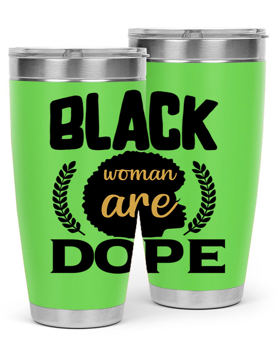 Black Woman Are Dope 20oz Tumbler featuring double wall vacuum stainless steel with a stylish design celebrating Black excellence.
