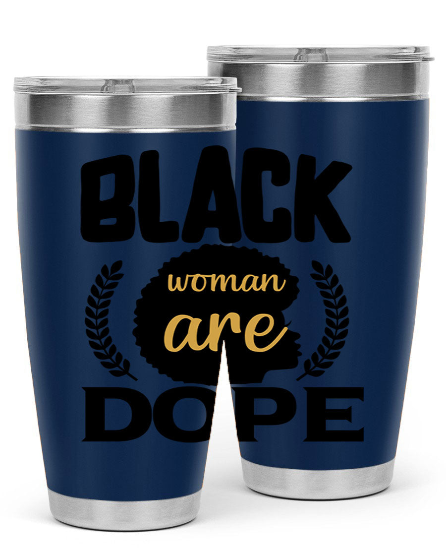 Black Woman Are Dope 20oz Tumbler featuring double wall vacuum stainless steel with a stylish design celebrating Black excellence.
