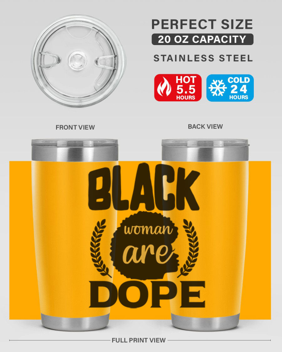 Black Woman Are Dope 20oz Tumbler featuring double wall vacuum stainless steel with a stylish design celebrating Black excellence.