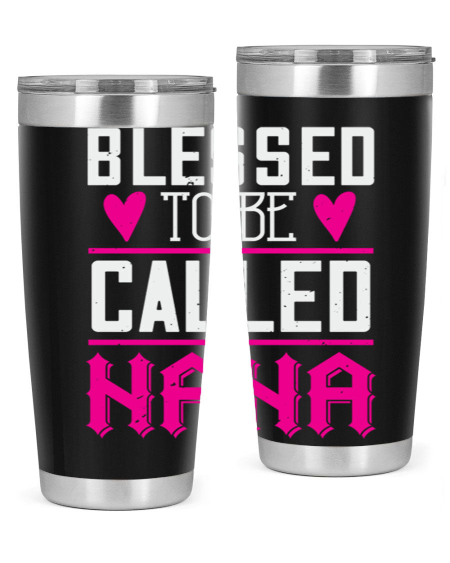 A stylish stainless steel tumbler with the phrase 'Blessed to be Called Nana', available in 20oz and 30oz sizes, perfect for hot and cold beverages.