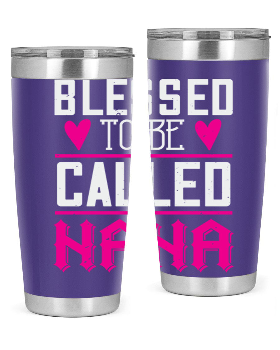 A stylish stainless steel tumbler with the phrase 'Blessed to be Called Nana', available in 20oz and 30oz sizes, perfect for hot and cold beverages.