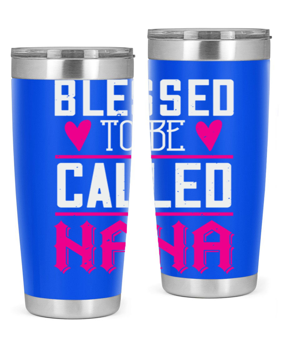 A stylish stainless steel tumbler with the phrase 'Blessed to be Called Nana', available in 20oz and 30oz sizes, perfect for hot and cold beverages.
