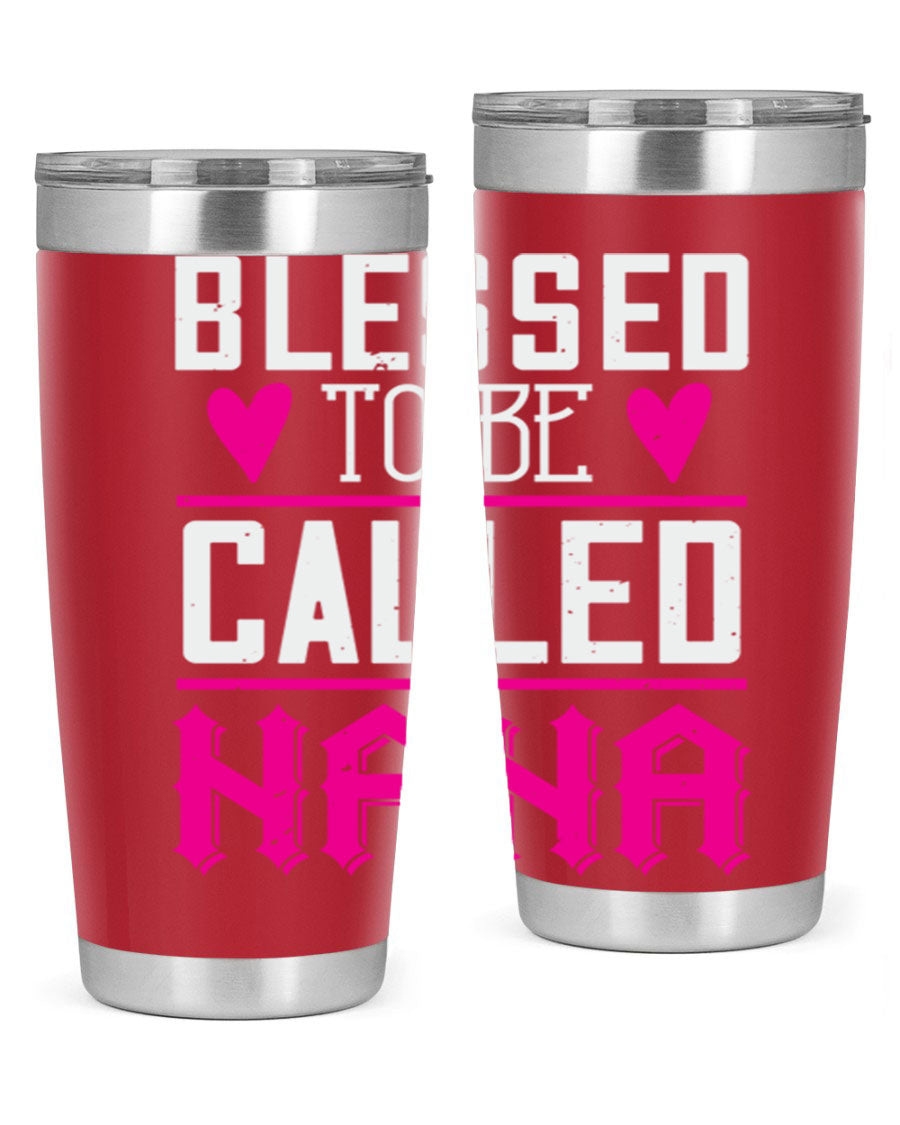 A stylish stainless steel tumbler with the phrase 'Blessed to be Called Nana', available in 20oz and 30oz sizes, perfect for hot and cold beverages.