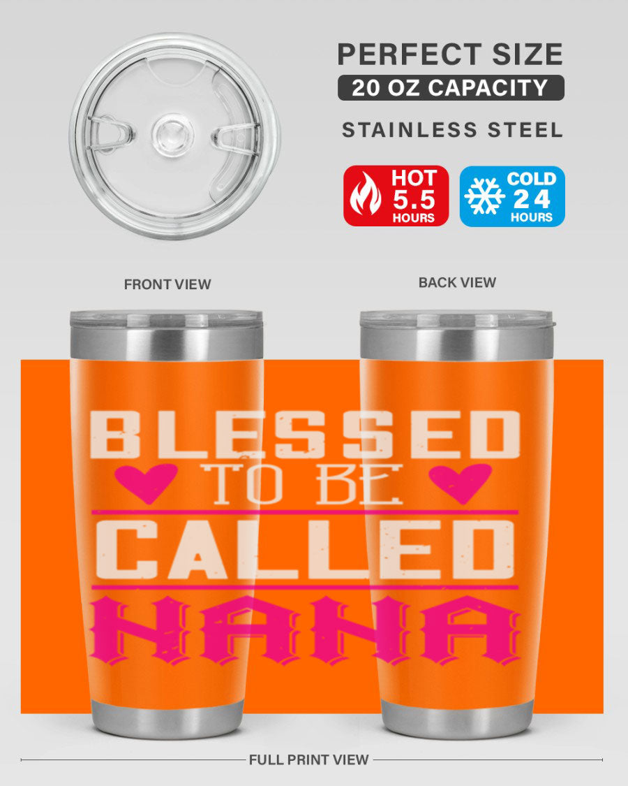 A stylish stainless steel tumbler with the phrase 'Blessed to be Called Nana', available in 20oz and 30oz sizes, perfect for hot and cold beverages.