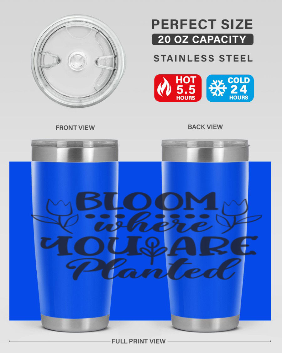 Bloom Where You Are Planted 20oz Tumbler in stainless steel with a vibrant design, showcasing its double wall vacuum insulation and drink-thru lid.