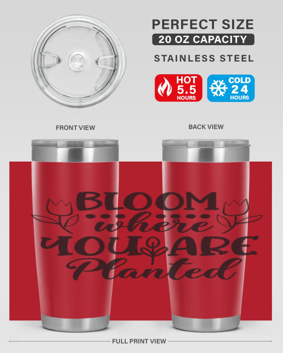 Bloom Where You Are Planted 20oz Tumbler in stainless steel with a vibrant design, showcasing its double wall vacuum insulation and drink-thru lid.