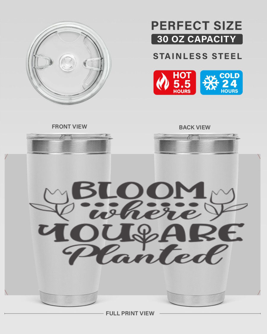 Bloom Where You Are Planted 20oz Tumbler in stainless steel with a vibrant design, showcasing its double wall vacuum insulation and drink-thru lid.