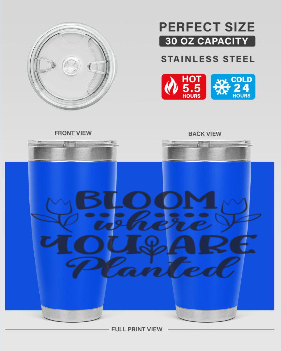 Bloom Where You Are Planted 20oz Tumbler in stainless steel with a vibrant design, showcasing its double wall vacuum insulation and drink-thru lid.