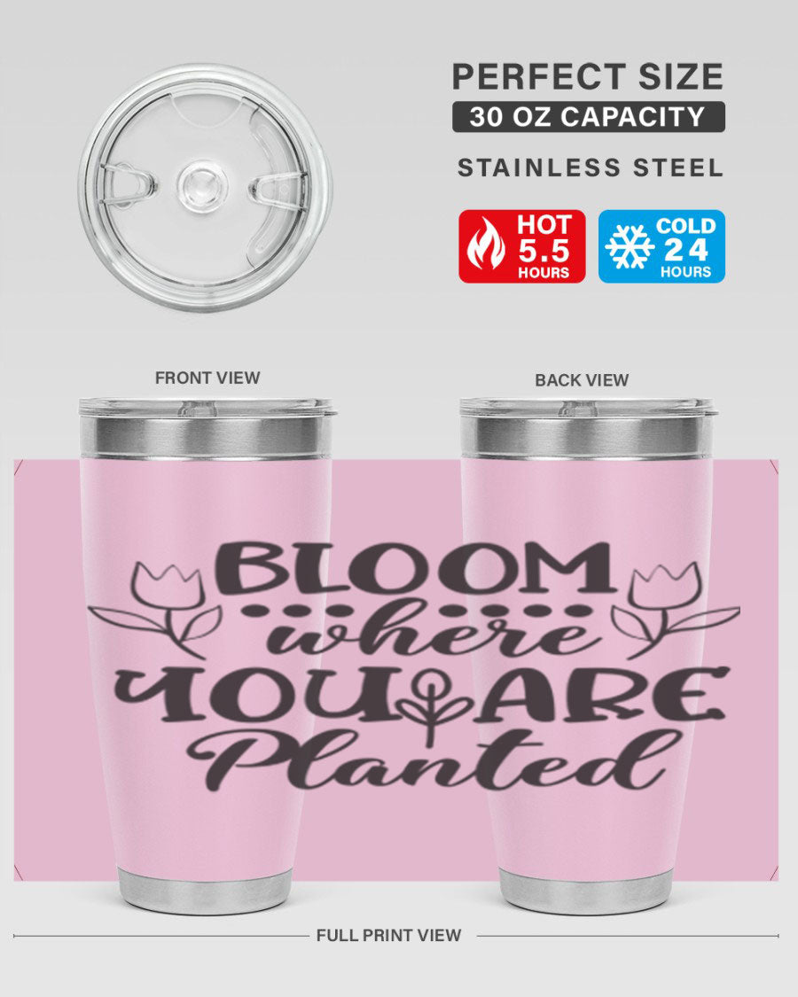 Bloom Where You Are Planted 20oz Tumbler in stainless steel with a vibrant design, showcasing its double wall vacuum insulation and drink-thru lid.
