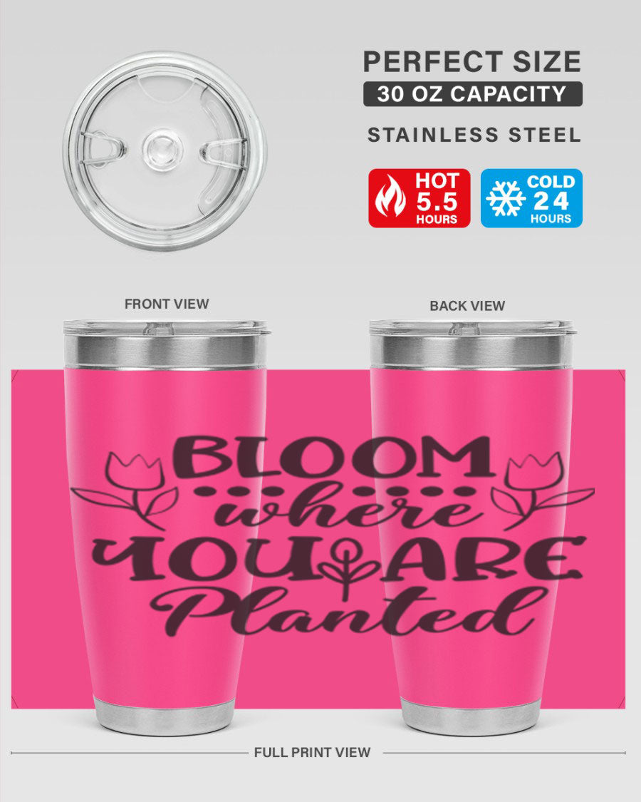 Bloom Where You Are Planted 20oz Tumbler in stainless steel with a vibrant design, showcasing its double wall vacuum insulation and drink-thru lid.